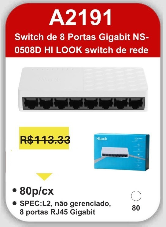 A2191 Switch de 8 Portas Gigabit NS-0508D Hi Look Switch de Rede