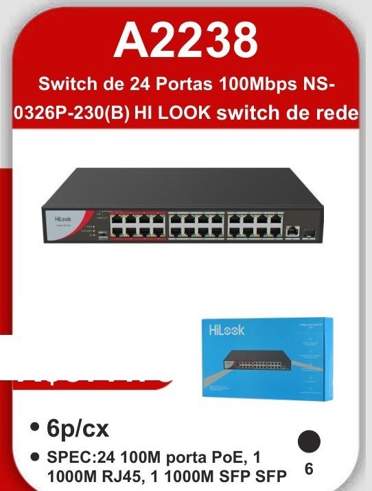 A2238 Switch de 24 Portas 100MBPS NS-0326P-230(B) Hi Look Switch de Rede