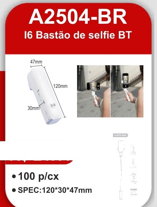 A2504-BR I6 Bastão de Selfie